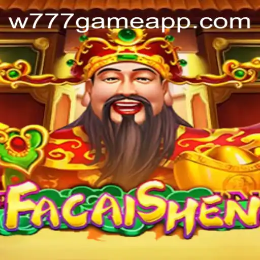 Explore the Thrilling World of FaCaiShen in W777 Game Cassino Online